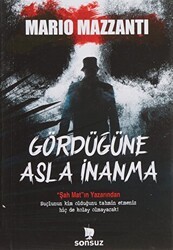 Gördüğüne Asla İnanma - Sonsuz Kitap Yayınları