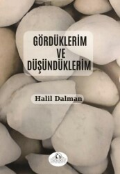 Gördüklerim ve Düşündüklerim - Cağaloğlu Yayınevi