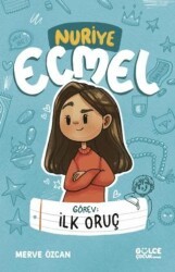 Görev: İlk Oruç - Nuriye Ecmel - Timaş Gülce Çocuk