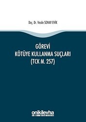 Görevi Kötüye Kullanma Suçları TCK m. 257 - On İki Levha Yayınları