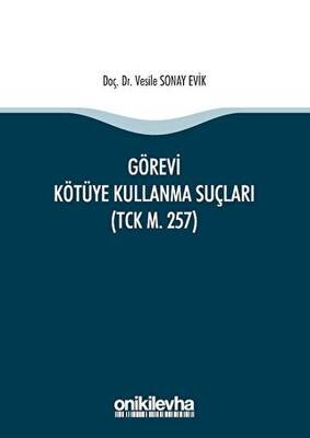 Görevi Kötüye Kullanma Suçları TCK m. 257 - 1
