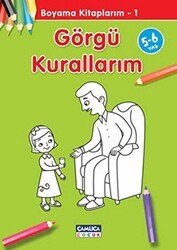 Görgü Kurallarım - Boyama Kitaplarım 1 - Çamlıca Çocuk Yayınları