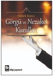 Görgü ve Nezaket Kuralları - Bilgi Yayınevi