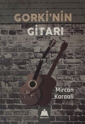 Gorki`nin Gitarı - Umut Basım Yayımcılık