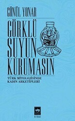 Görklü Suyun Kurumasın - Ötüken Neşriyat