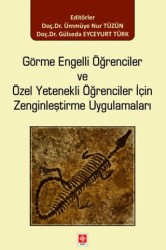 Görme Engelli Öğrenciler ve Özel Yetenekli Öğrenciler için Zenginleştirme Uygulamaları - Ekin Basım Yayın