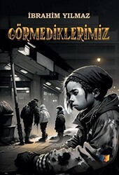 Görmediklerimiz - Ateş Yayınları
