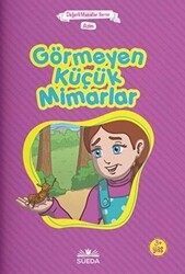 Görmeyen Küçük Mimarlar - Azim Çanta Boy - Süeda Basım Yayın