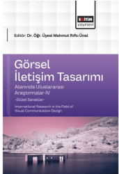 Görsel İletişim Tasarımı Alanında Uluslararası Araştırmalar - 4 - Eğitim Yayınevi - Bilimsel Eserler