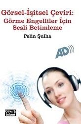 Görsel - İşitsel Çeviri: Görme Engelliler İçin Sesli Betimleme - Çeviribilim
