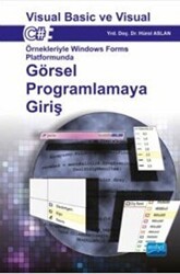 Görsel Programlamaya Giriş : Visual Basic ve Visual C# - Nobel Akademik Yayıncılık