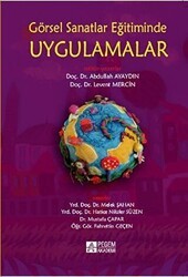 Görsel Sanatlar Eğitiminde Uygulamalar - Pegem Akademi Yayıncılık