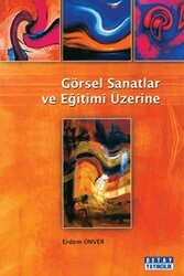 Görsel Sanatlar ve Eğitimi Üzerine - Detay Yayıncılık