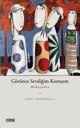 Görünce Sevdiğim Komşum-Hikayeler - 1