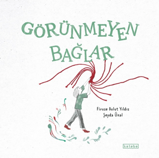 Görünmeyen Bağlar - 1