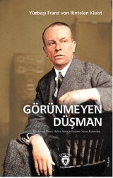 Görünmeyen Düşman Bir Alman Deniz Haber Alma Subayının Savaş Hatıraları - Dorlion Yayınları