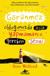 Görünmez Olduğunuzda Asla Yapmamanız Gereken Şeyler - Pegasus Çocuk Yayınları