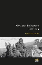 Gotların Piskoposu Ulfilas - Eski Yeni Yayınları