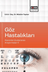 Göz Hastalıkları Alanında Uluslararası Araştırmalar - 2 - Eğitim Yayınevi - Bilimsel Eserler
