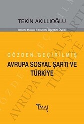 Gözden Geçirilmiş Avrupa Sosyal Şartı ve Türkiye - İmaj Yayıncılık