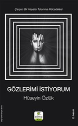 Gözlerimi İstiyorum - ELMA Yayınevi