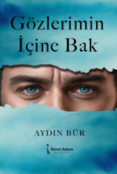 Gözlerimin İçine Bak - İkinci Adam Yayınları