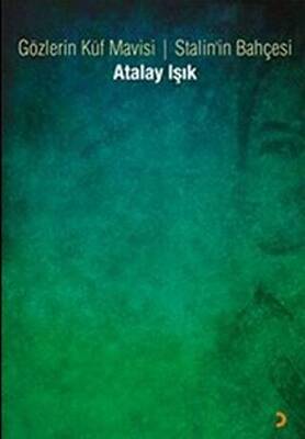 Gözlerin Küf Mavisi - Stalin’in Bahçesi - 1