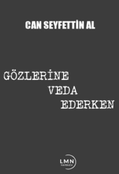 Gözlerine Veda Ederken - Liman Yayınevi