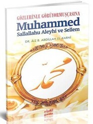 Gözlerinle Görüyormuşçasına Muhammed Sallallahu Aleyhi ve Sellem - Guraba Yayınları