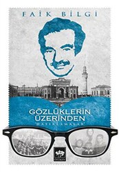 Gözlüklerin Üzerinden Hatırlamalar - Ötüken Neşriyat