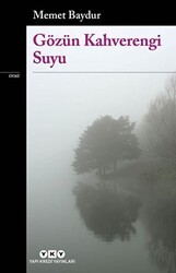 Gözün Kahverengi Suyu - Yapı Kredi Yayınları