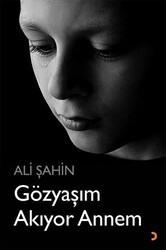 Gözyaşım Akıyor Annem - Cinius Yayınları