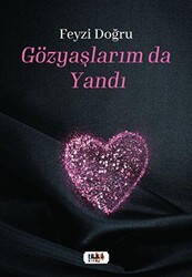 Gözyaşlarım da Yandı - Tilki Kitap