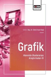 Grafik Alanında Uluslararası Araştırmalar - 4 - Eğitim Yayınevi - Bilimsel Eserler
