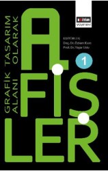 Grafik Tasarım Alanı Olarak Afişler 1 - Eğitim Yayınevi - Bilimsel Eserler