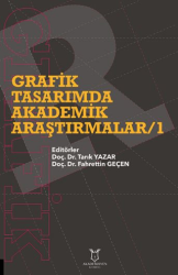 Grafik Tasarımda Akademik Araştırmalar - 1 - Akademisyen Kitabevi