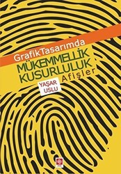Grafik Tasarımda Mükemmellik Kusurluluk Afişler - Ekin Basım Yayın