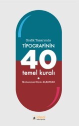 Grafik Tasarımda Tipografinin 40 Temel Kuralı - İdeal Kültür Yayıncılık