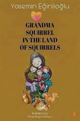 Grandma Squirrel In The Land Of Squeirrels - Cinius Yayınları