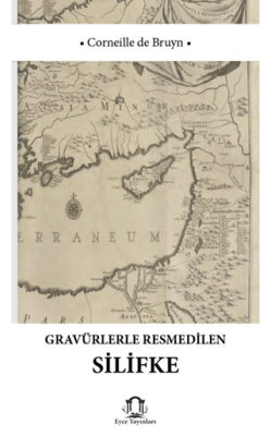 Gravürlerle Resmedilen Silifke - 1