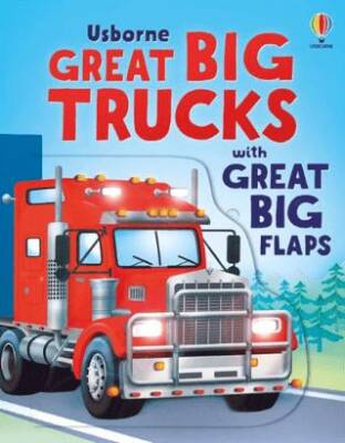 Great Big Trucks with Great Big Flaps - 1