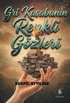 Gri Kasabanın Renkli Gözleri - 1
