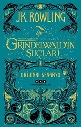 Grindelwald’ın Suçları - Fantastik Canavarlar - Yapı Kredi Yayınları