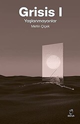 Grisis 1 - Yaşlanmayanlar - Doruk Yayınları