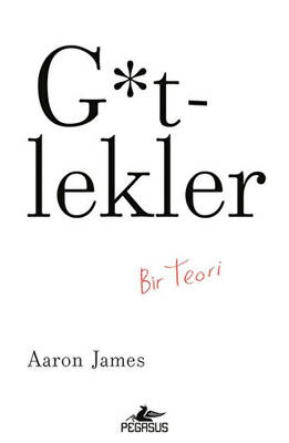 G*tlekler: Bir Teori - 1