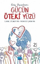 Güç Oyunları - Gücün Öteki Yüzü - Nobel Akademik Yayıncılık
