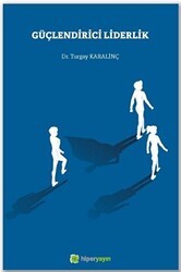 Güçlendirici Liderlik - Hiperlink Yayınları