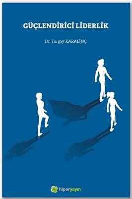 Güçlendirici Liderlik - 1