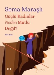 Güçlü Kadınlar Neden Mutlu Değil? - Profil Kitap