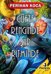 Güfte Renginde Şiir Ritminde - Pamiray Yayınları